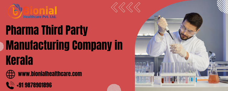 Pharma Third Party Manufacturing Company in Kerala